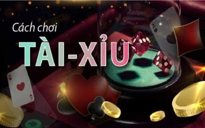 Các cách chơi tài xỉu luôn thắng 